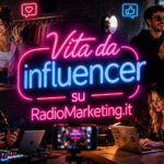 Vita da Influencer si RadioMarketing.it