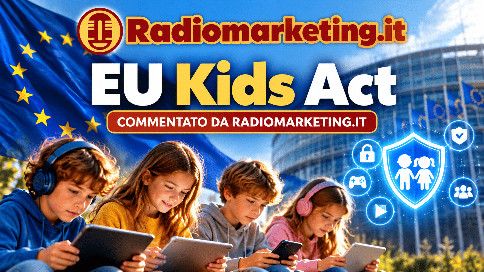 Eu Kids act radiomarketing.it